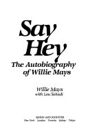 Say_hey__the_autobiography_of_Willie_Mays
