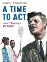 A_Time_to_ACT__John_F__Kennedy_s_Big_Speech