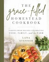 The_grace-filled_homestead_cookbook